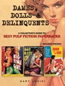 Dames, Dolls and Delinquents - Gary Lovisi - 9781440218484