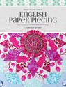 Flossie Teacakes' Guide to English Paper Piecing - Florence Knapp - 9781440247927