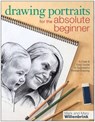 Drawing Portraits for the Absolute Beginner - Mark Willenbrink ; Mary Willenbrink - 9781440311444