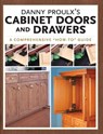 Danny Proulx's Cabinet Doors and Drawers - Danny Proulx - 9781440316227
