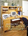 Build Your Own Home Office Furniture - Danny Proulx - 9781440316333