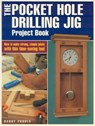 The Pocket Hole Drilling Jig Project Book - Danny Proulx - 9781440319914
