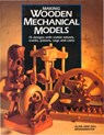 Making Wooden Mechanical Models - Alan Bridgewater - 9781440319921