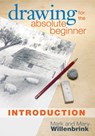 Drawing for the Absolute Beginner, Introduction - Mark Willenbrink - 9781440323072