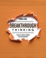 Breakthrough Thinking - Thomas Vogel - 9781440333309