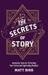 The Secrets of Story - Matt Bird - 9781440348235