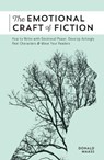The Emotional Craft of Fiction - Donald Maass - 9781440348372