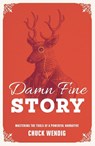 Damn Fine Story - Chuck Wendig - 9781440348389