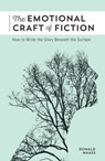The Emotional Craft of Fiction - Donald Maass - 9781440348433