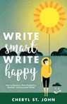 Write Smart, Write Happy - Cheryl St. John - 9781440351839