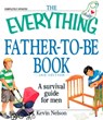 The Everything Father-to-be Book - Kevin Nelson - 9781440504617
