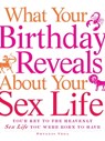 What Your Birthday Reveals about Your Sex Life - Phyllis Vega - 9781440509919