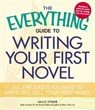 The Everything Guide to Writing Your First Novel - Hallie Ephron - 9781440510632