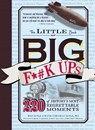 The Little Book of Big F*#k Ups - Ken Lytle ; Katie Corcoran Lytle ; Bob Carney - 9781440512520