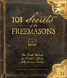 101 Secrets of the Freemasons - Barb Karg ; John K Young - 9781440513770