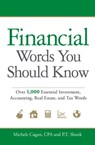 Financial Words You Should Know - Michele Cagan, CPA ; P.T. Shank - 9781440520433