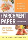 The Parchment Paper Cookbook - Brette Sember - 9781440529467