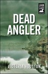 Dead Angler - Victoria Houston - 9781440531439