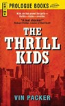 The Thrill Kids - Vin Packer - 9781440536977