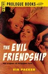 The Evil Friendship - Vin Packer - 9781440536991
