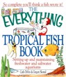 The Everything Tropical Fish Book - Gregory Skomal ; Carlo Devito - 9781440537691
