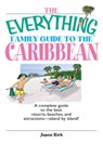 The Everything Family Guide To The Caribbean - Jason Rich - 9781440538124