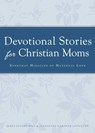 Devotional Stories for Christian Moms - James Stuart - 9781440538445