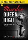 Murder Queen High - Bob Wade ; Bill Miller - 9781440540257