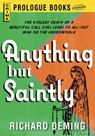 Anything But Saintly - Richard Deming - 9781440541513