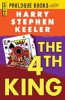 The Fourth King - Harry Stephen Keeler - 9781440544217
