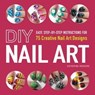 DIY Nail Art - Catherine Rodgers - 9781440545184