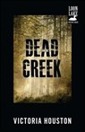 Dead Creek - Victoria Houston - 9781440550843