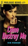 Come Destroy Me - Vin Packer - 9781440558122