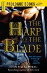 The Harp and the Blade - John Myers Myers - 9781440564536