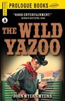 The Wild Yazoo - John Myers Myers - 9781440564659