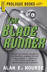 The Bladerunner - Alan E Nourse - 9781440566936