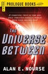 The Universe Between - Alan E Nourse - 9781440566967
