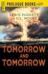 Tomorrow and Tomorrow - Lewis Padgett ; C.L. Moore - 9781440566998