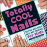 Totally Cool Nails - Catherine Rodgers - 9781440572418
