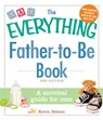 The Everything Father-to-Be Book - Kevin Nelson - 9781440574450