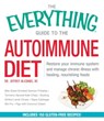 The Everything Guide to the Autoimmune Diet - Jeffrey McCombs - 9781440587337