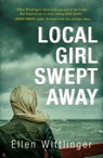 Local Girl Swept Away - Ellen Wittlinger - 9781440589010