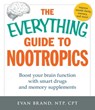 The Everything Guide To Nootropics - Evan Brand - 9781440591327