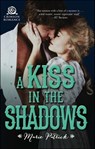 A Kiss in the Shadows - Marie Patrick - 9781440594915