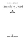 The Sparks Fly Upward - Diana Norman - 9781440610905