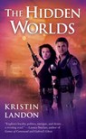 The Hidden Worlds - Kristin Landon - 9781440620706