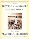 Travels with Myself and Another - Martha Gellhorn - 9781440621574