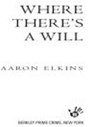 Where There's a Will - Aaron Elkins - 9781440623608