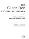 The Gluten-Free Vegetarian Kitchen - Donna Klein - 9781440625046