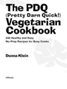 The PDQ (Pretty Darn Quick) Vegetarian Cookbook - Donna Klein - 9781440625176